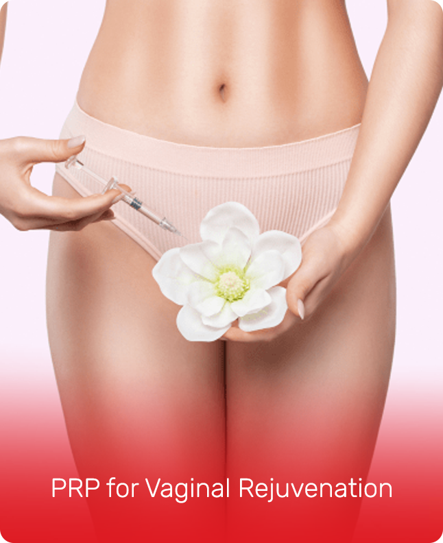 PRP FOR VAGINAL REJUVENATION